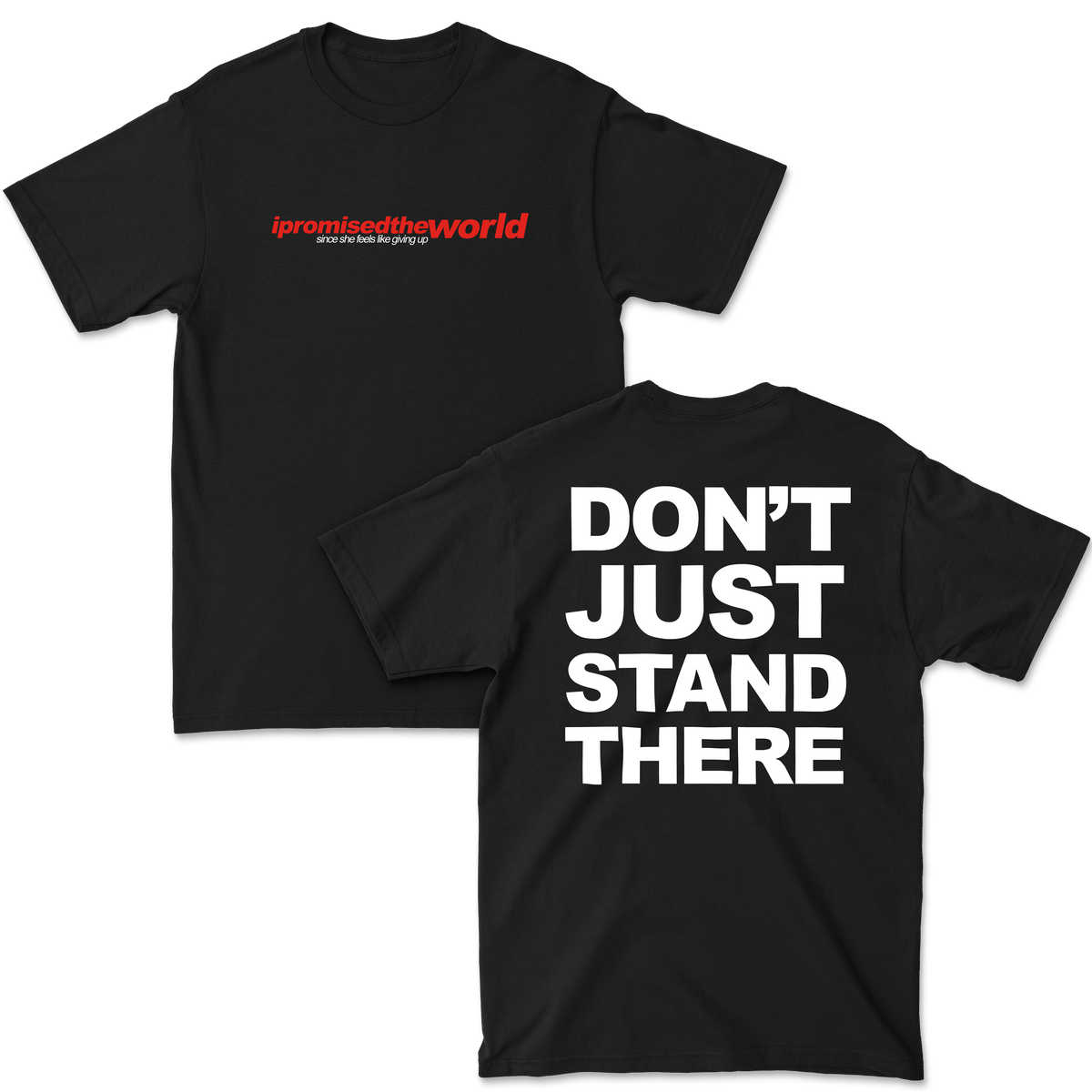 Don't Just Stand There Tee - Black