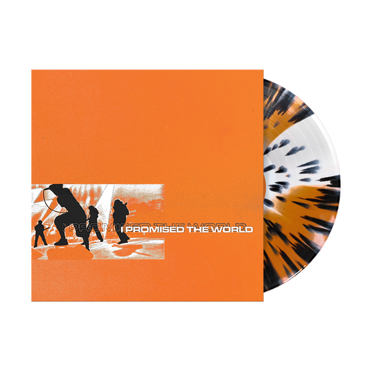 I Promised the World - Vinyl (Orange White Smush with Black Splatter)